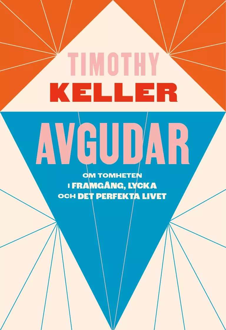Avgudar av Timothy Keller